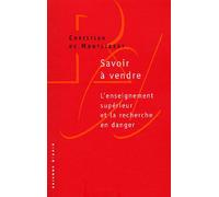 Savoir à vendre: L'enseignement supérieur et la recherche en danger