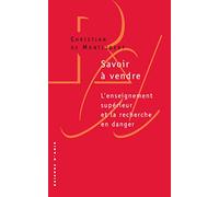 Savoir à vendre: L'enseignement supérieur et la recherche en danger