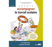Savoir accompagner le travail scolaire - Lycée