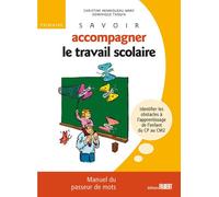 Savoir accompagner le travail scolaire. Pour le primaire