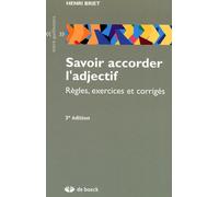 Savoir accorder l'adjectif: Règles, exercices et corrigés