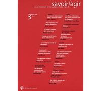Savoir/Agir N° 3, Mars 2008 - Le Retour De La Question Du Travail, Mythes Et Réalités