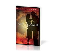 Savoir aimer. Le défi du couple