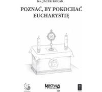 Savoir aimer l'Eucharistie