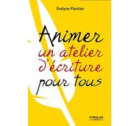 Savoir animer un atelier d'écriture