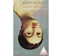 Savoir apprendre: Les nouvelles méthodes