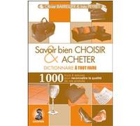 Dictionnaire à tout faire : Savoir bien choisir et acheter