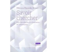 Savoir chercher Pour une éducation à l'évaluation de l'information - Monica Macedo-Rouet - C&f Eds - broché - Guide
