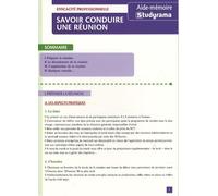 Savoir conduire une réunion: aide mémoire