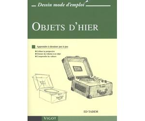 Savoir dessiner - Objets d'hier
