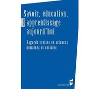 Savoir, éducation, apprentissage aujourd'hui Collectif (Auteur)