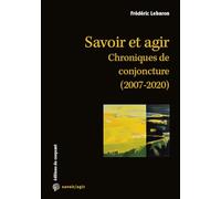 Savoir et agir - chroniques de conjoncture (2007-2020)