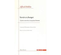 Savoir et changer: Lettres ouvertes à un jeune homme