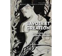 Savoir Et Création - Autour De L'oeuvre De Jackie Pigeaud - Xxiiies Entretiens De La Garenne Lemot