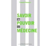 Savoir Et Pouvoir En Médecine