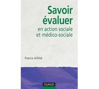 Savoir évaluer en action sociale et médico-sociale