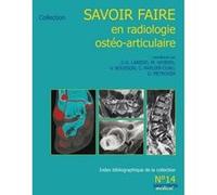 Savoir-faire en imagerie osteo-articulaire n 14 J.D. Laredo (Auteur)