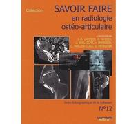 Savoir faire en imagerie osteo articulaire t12 - LAREDO J DENIS - Sauramps Medical - broché - Scolaire / Universitaire