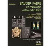 Savoir faire en radiologie osteo articulaire Collectif (Auteur)