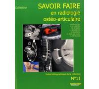 SAVOIR FAIRE EN RADIOLOGIE OSTEO-ARTICULAIRE N11