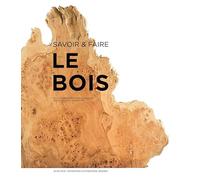 Hugues Jacquet – Savoir & faire : le bois – Guide – Broché