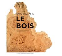 Hugues Jacquet – Savoir & faire : le bois – Guide – Broché