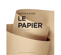 Savoir & faire : le papier - Hugues Jacquet - Actes sud - relié - Beau livre
