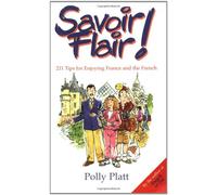 Savoir-Flair: 211 Tips for Enjoying France and the French