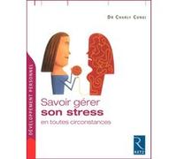 Savoir gérer son stress en toutes circonstances