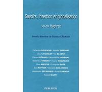 Savoir, insertion et globalisation: Vu du Maghreb