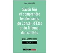 Savoir Lire Et Comprendre Les Décisions Du Conseil D'etat Et Du Tribunal Des Conflits