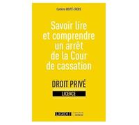Savoir lire et comprendre un arrêt de la Cour de cassation (2022)