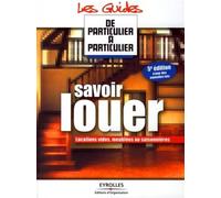 Savoir louer Locations vides, meublées, saisonnières - A jour des nouvelles lois - Jean-Michel Guérin - Organisation Eds D' - broché - Etude