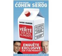 Savoir manger Patrick Serog (Auteur), Jean-Michel Cohen (Auteur)