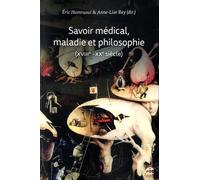 Savoir medical maladie et philosophie XVIII xx e siècles