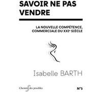 Savoir ne pas vendre BARTH Isabelle (Auteur)