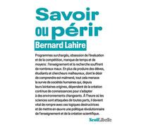 Savoir ou périr - Bernard Lahire - Seuil - broché - Essai
