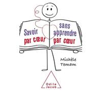 Savoir par coeur sans apprendre par coeur