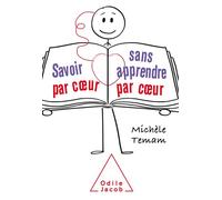 Michèle Temam – Savoir par coeur sans apprendre par coeur