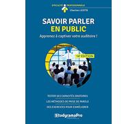 Savoir parler en public: Apprenez à captiver votre auditoire !