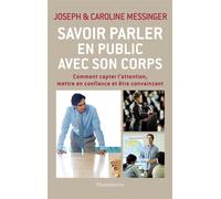 Savoir parler en public avec son corps - Joseph Messinger - Flammarion - broché - Essai
