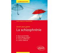 Savoir pour guérir : la schizophrénie - Vincent Laprevote - Ellipses - broché - Guide