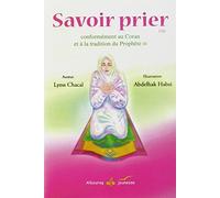 Savoir Prier - Conformément Au Coran Et À La Tradition Du Prophète, Version Fille