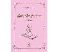 Savoir prier - (fille) LYESS LYESS CHACAL (Auteur), Lyess Chacal (Auteur)