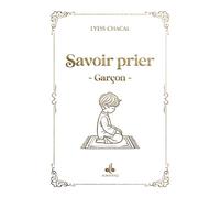 SAVOIR PRIER -GARçON Blanc - Lyess Chacal - Albouraq - broché - Document jeunesse