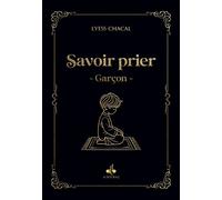 SAVOIR PRIER - (GARçON) Noir - Lyess Chacal - Albouraq - broché - Document jeunesse