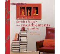 Savoir réaliser ses encadrements