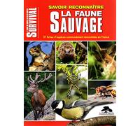 Savoir reconnaître la faune sauvage: 37 fiches d'espèces communément rencontrées en France
