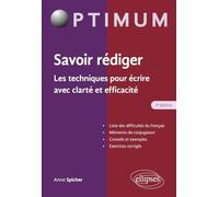 Savoir rédiger. Les techniques pour écrire avec clarté et efficacité