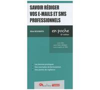 Savoir Rédiger Vos E-Mails Et Sms Professionnels - Les Clés Pour Bien Rédiger Vos E-Mails Et Sms